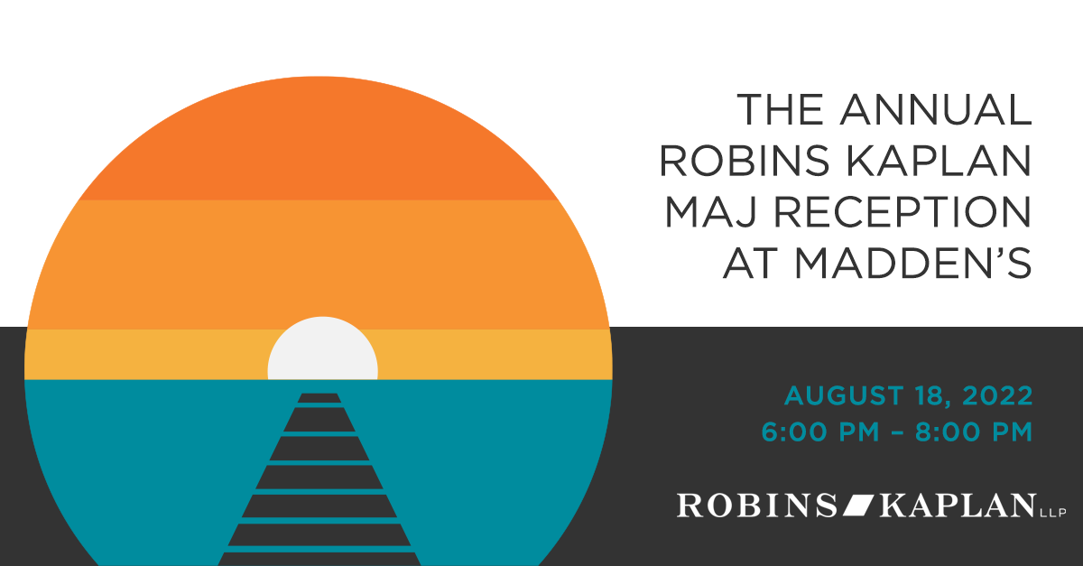 Annual Robins Kaplan MAJ Welcome Reception | Resources | Robins